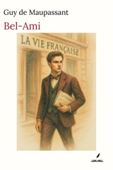 Bel-Ami - Guy de Maupassant