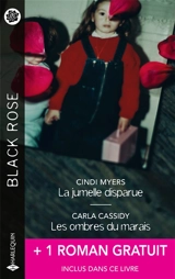 La jumelle disparue. Les ombres du marais. Une femme sous tension - Cindi Myers