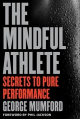 The Mindful Athlete - Mumford, George