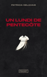 Un lundi de Pentecôte - Patricia Delahaie