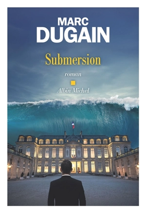 Submersion - Marc Dugain