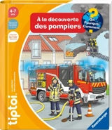 A la découverte des pompiers - Daniela Flucht