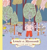 Lumir et Micocouli. Micocouli perd tout ! - Marie Boisson