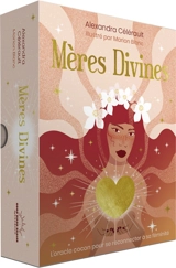 Mères divines : l'oracle cocon pour se reconnecter à sa féminité - Alexandra Célérault