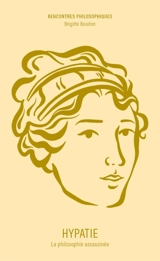 Hypatie : la philosophie assassinée - Brigitte Boudon