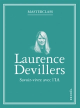 Savoir vivre avec l'IA - Laurence Devillers
