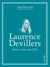 Savoir vivre avec l'IA - Laurence Devillers