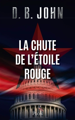 La chute de l'étoile rouge - D.B. John