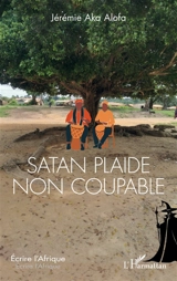 Satan plaide non coupable - Jérémie Aka Alofa