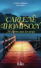 Ne ferme pas les yeux - Carlene Thompson