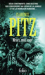 Meurs, mon ange : thriller - Clarence Pitz