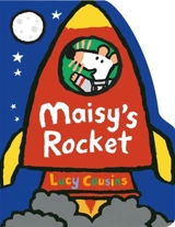 Maisy''s Rocket - Lucy Cousins