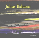 Julius Baltazar : vibrations sensorielles