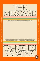 The Message - Ta-Nehisi Coates