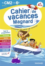 Cahier de vacances Magnard du CM2 à la 6e, 10-11 ans : tout le programme ! - Bernard Séménadisse