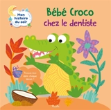 Bébé croco chez le dentiste : trouve-moi dans chaque dessin ! - Olivier Dupin