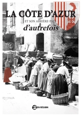 La Côte d'Azur et son arrière-pays d'autrefois