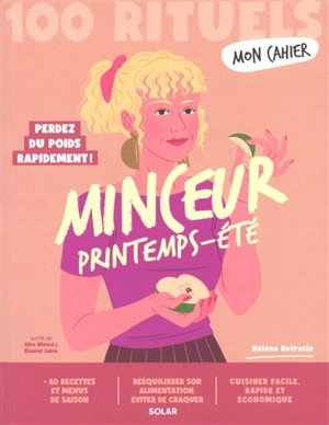 100 rituels minceur printemps-été : perdez du poids rapidement ! - Hélène Defretin