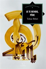 Je te revois, père - Tahar Bekri