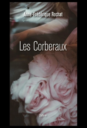 Les Corberaux - Anne-Frédérique Rochat