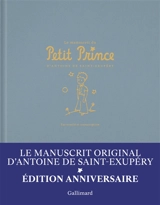 Le manuscrit du Petit Prince : fac-similé et transcription - Antoine de Saint-Exupéry