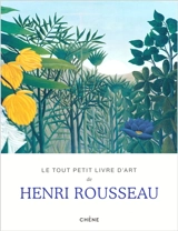 Le tout petit livre d'art de Henri Rousseau