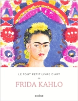 Le tout petit livre d'art de Frida Kahlo