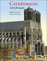 Cathédrales : l'art français - Julien Grycan