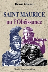 Saint Maurice ou L'obéissance - Henri Ghéon