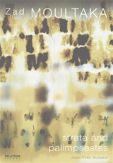 Zad Moultaka : strata and palimpsests - Jean-Yves Bosseur