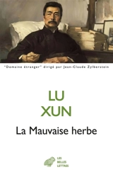 La mauvaise herbe - Xun Lu