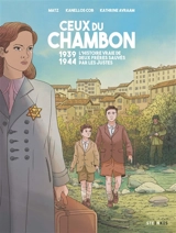 Ceux du Chambon : 1939-1944 : l'histoire vraie de deux frères sauvés par les Justes - Matz