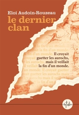 Le dernier clan - Eloi Audoin-Rouzeau