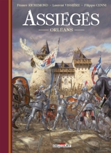 Assiégés. Vol. 1. Orléans - France Richemond