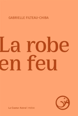 La robe en feu - Gabrielle Filteau-Chiba