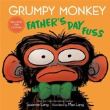 Grumpy Monkey Father's Day Fuss - Suzanne Lang