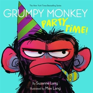 Grumpy Monkey Party Time ! - Suzanne Lang