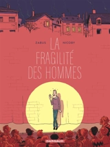 La fragilité des hommes - Vincent Zabus