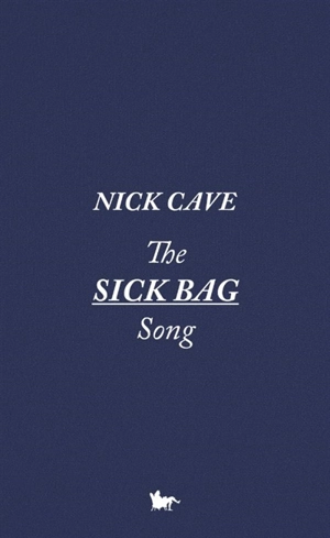 The sick bag song - Nick Cave