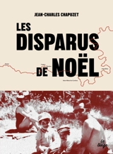 Les disparus de Noël - Jean-Charles Chapuzet