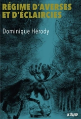 Régime d'averses et d'éclaircies - Dominique Hérody