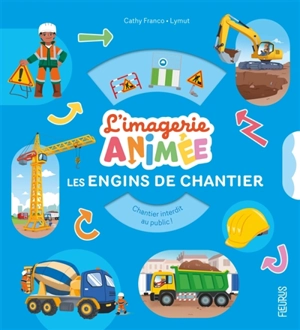 Les engins de chantier - Cathy Franco