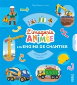 Les engins de chantier - Cathy Franco