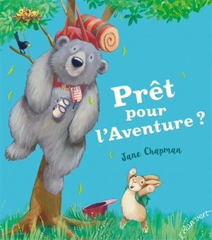 Prêt pour l'aventure ? - Jane Chapman