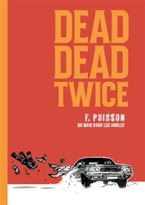 Dead dead twice - François Poisson