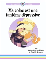 Ma coloc est une fantôme dépressive - Red Grish
