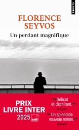 Un perdant magnifique - Florence Seyvos
