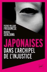 Japonaises : dans l'archipel de l'injustice - Pierre-William Fregonese