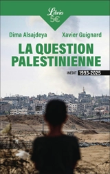 La question palestinienne : 1993-2025 : inédit - Dima Alsajdeya
