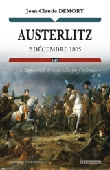 Austerlitz : 2 décembre 1805 - Jean-Claude Demory